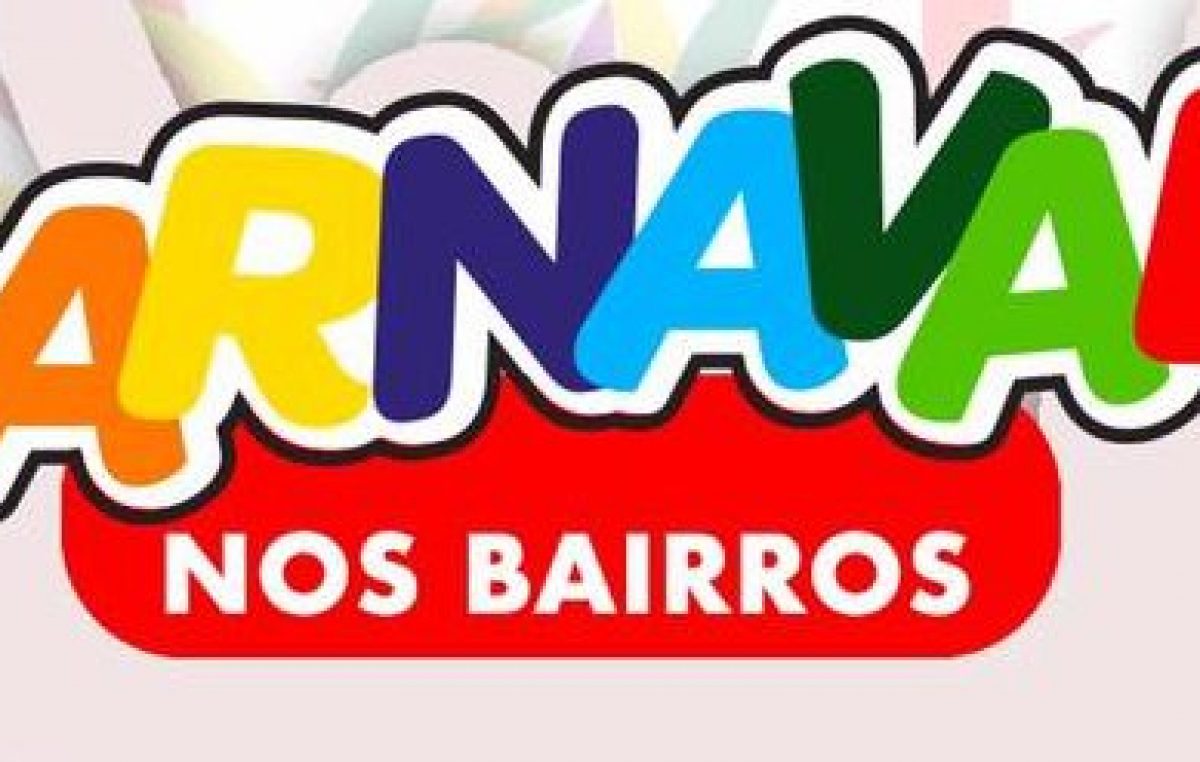 Festas nos bairros fazem parte da programação do Carnaval Cultural 2018 “Nosso Espaço, Nossa Cor, Nossa Cultura”