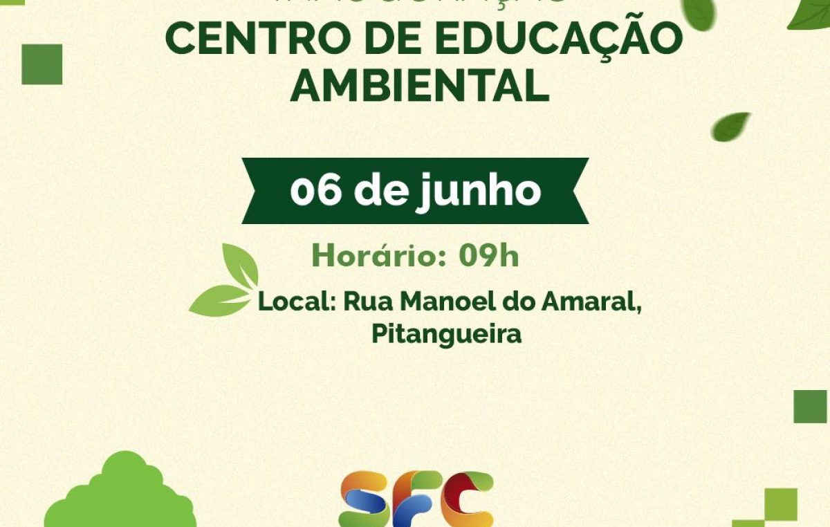 SEMAP: Inauguração do Centro de Educação Ambiental acontecerá no dia 06 de junho