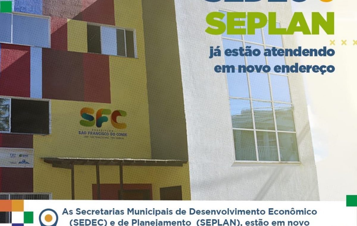 As secretarias municipais de Desenvolvimento Econômico (SEDEC) e de Planejamento (SEPLAN) já estão atendendo em novo endereço