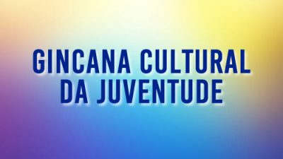 Gincana Cultural da Juventude acontecerá de 15 a 17 de junho no bairro da Muribeca