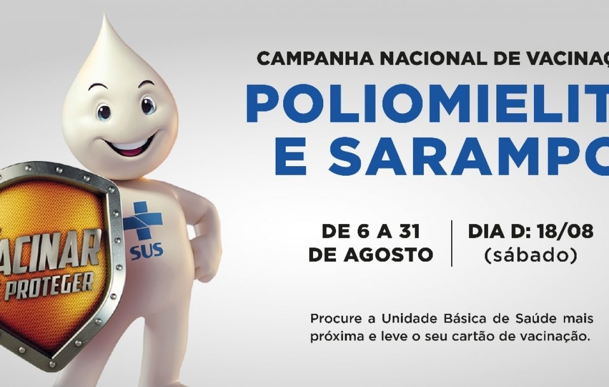 Campanha de vacinação contra sarampo e poliomielite segue até o dia 31 de agosto no município