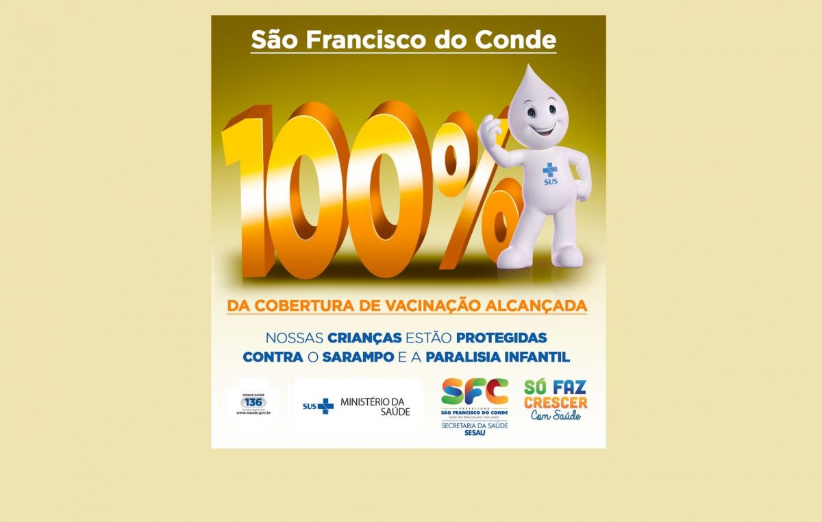 São Francisco do Conde atingiu 100% de cobertura de Vacinação Contra Sarampo e Paralisia Infantil