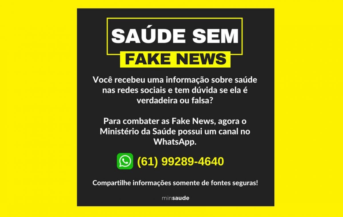 Ministério da Saúde criou o canal SAÚDE SEM FAKE NEWS para combater notícias falsas
