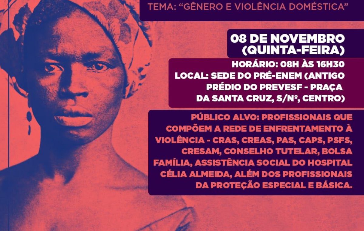 Curso de Formação sobre “Gênero e violência doméstica” será promovido pelo Centro de Referência em Atendimento a Mulher (CRAM)