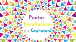 Carnaval 2019: Prefeitura decreta Ponto Facultativo nos dias 04, 05 e 06 de março