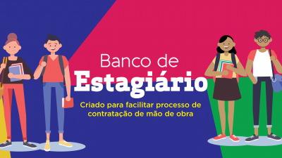 Banco de Estagiário é criado para facilitar processo de contratação de mão de obra