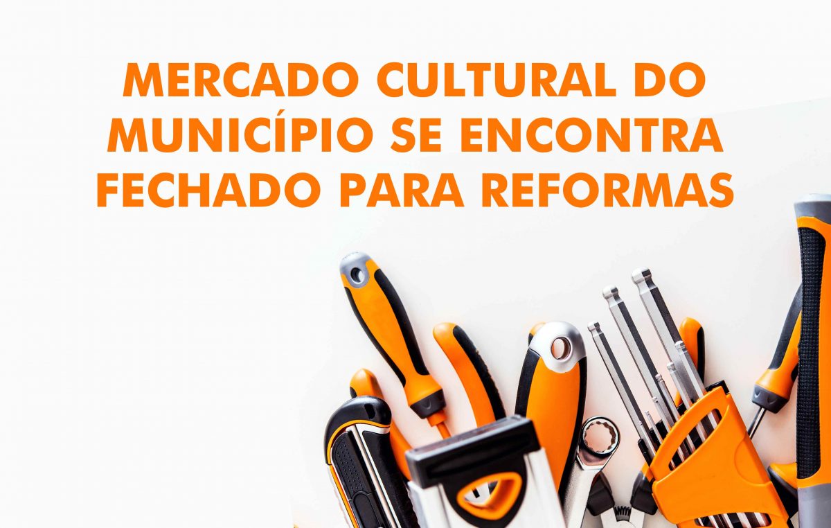 Mercado Cultural do município se encontra fechado para reformas