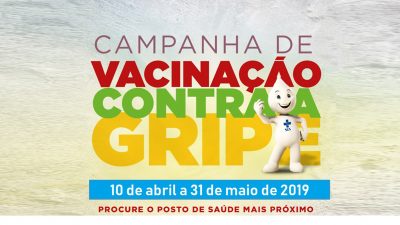 Influenza 2019: Campanha de Vacinação contra a gripe começa dia 10 de abril Ministério da Saúde antecipa Campanha Nacional de Vacinação contra Influenza