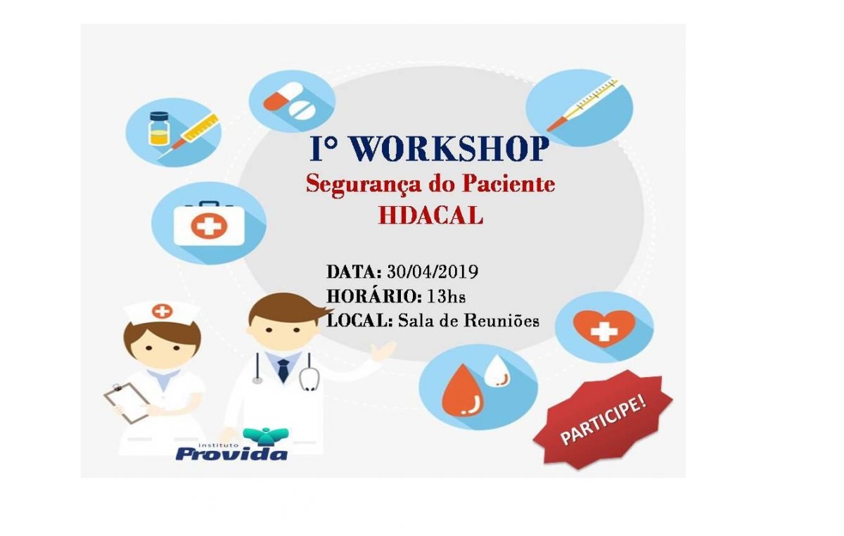 I Workshop Segurança do Paciente das Unidades HDACAL e PA de Muribeca acontecerá dia 30 de abril