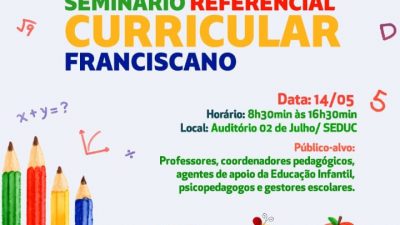 Seminário Referencial Curricular Franciscano: Tecendo saberes e fazeres da/na educação acontecerá nesta terça-feira (14)