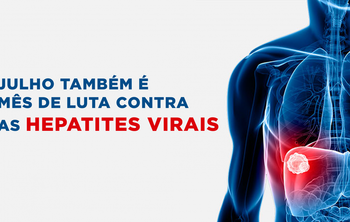 Julho também é mês de luta contra as hepatites virais