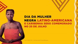 Dia da Mulher Negra Latino-Americana e Caribenha será comemorado no 25 de julho