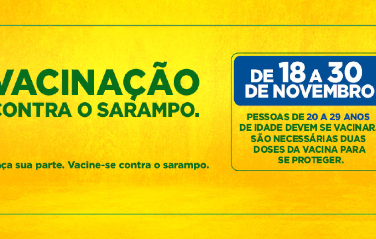 Sarampo: De 18 a 30 de novembro, adultos de 20 a 29 anos devem tomar a vacina