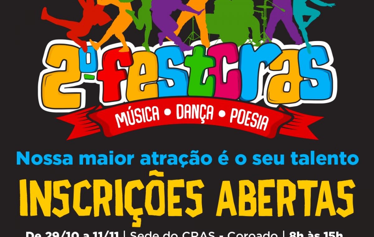 Inscrições para a II Edição do Festival de Talentos do CRAS (FESTCRAS) encerram nesta segunda-feira (11)