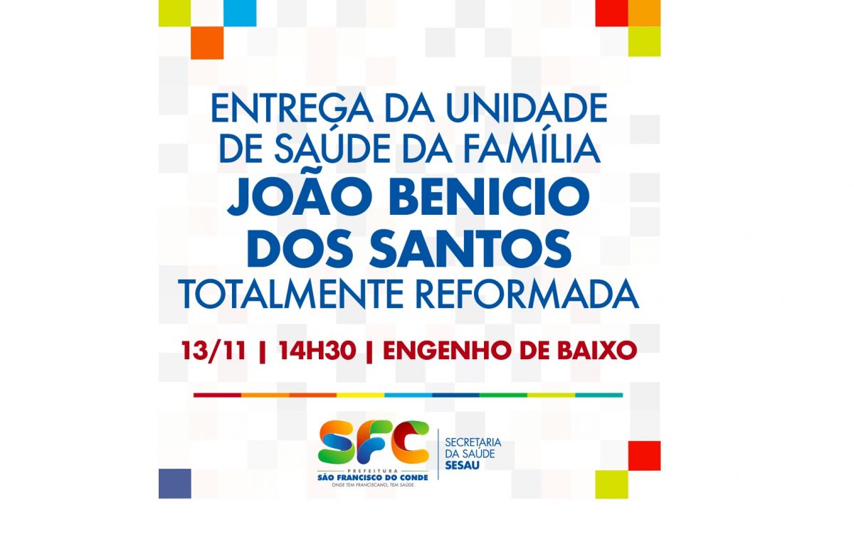 Prefeitura de São Francisco do Conde entregará a Unidade de Saúde da Família do Engenho de Baixo totalmente reformada