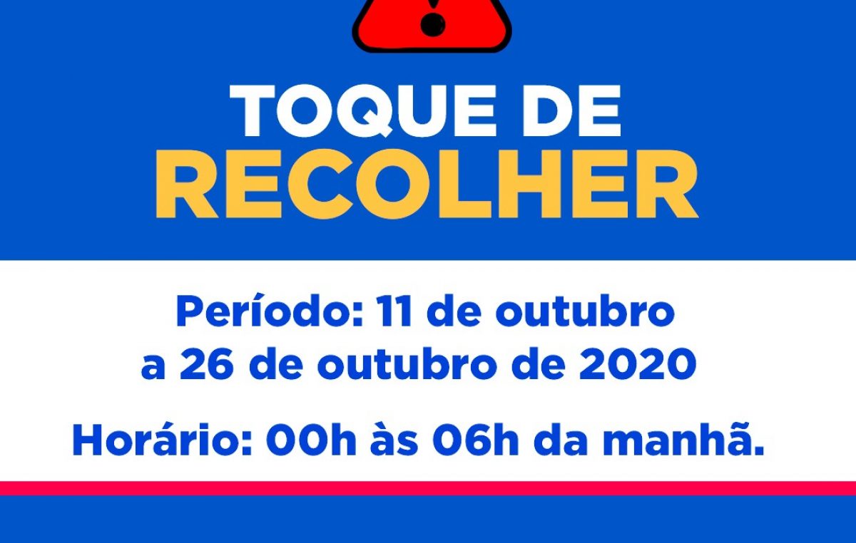 Novo decreto (2.629/2020) estabelece prorrogação do Toque de Recolher e novos protocolos de enfrentamento à pandemia