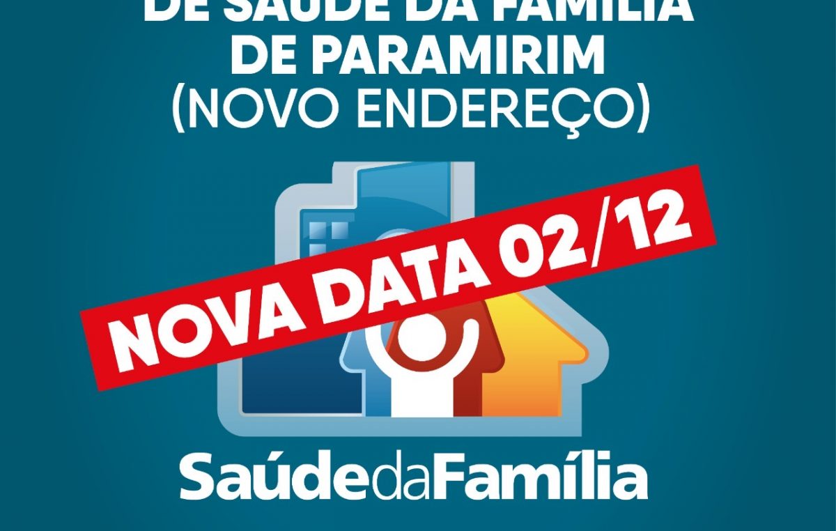 Prefeitura divulga nova data para a Entrega da Unidade de Saúde da Família de Paramirim