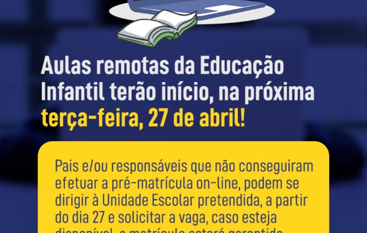 Aulas remotas da Educação Infantil terão início no dia 27 de abril