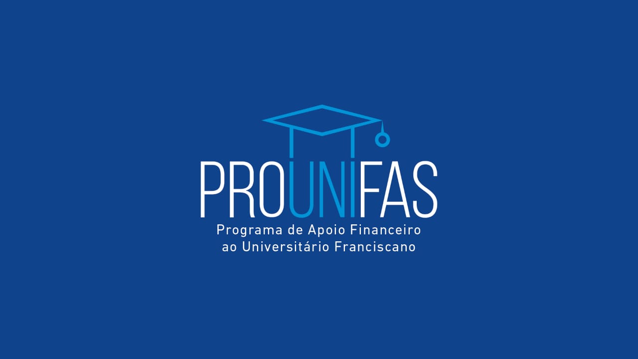 Atenção Beneficiários do Programa de Apoio Financeiro ao Universitário Franciscano – PROUNIFAS