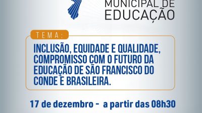 SFC promove a IV Conferência Municipal de Educação, dia 17 de dezembro