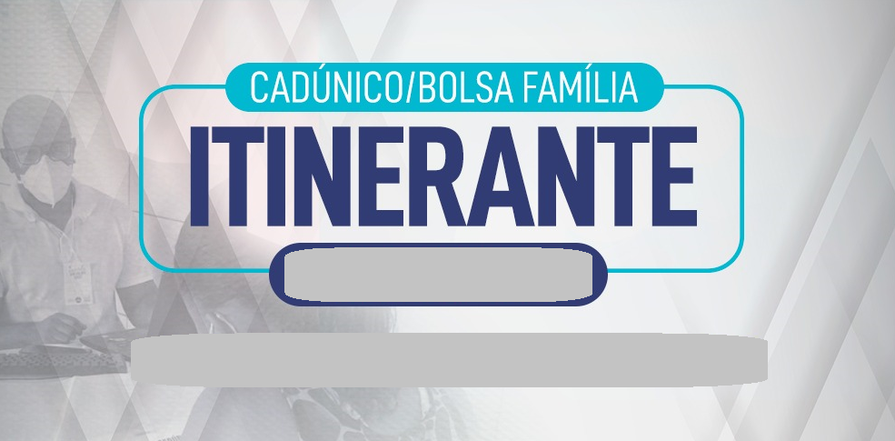 Atualização do CadÚnico/Bolsa Família Itinerante segue em dezembro