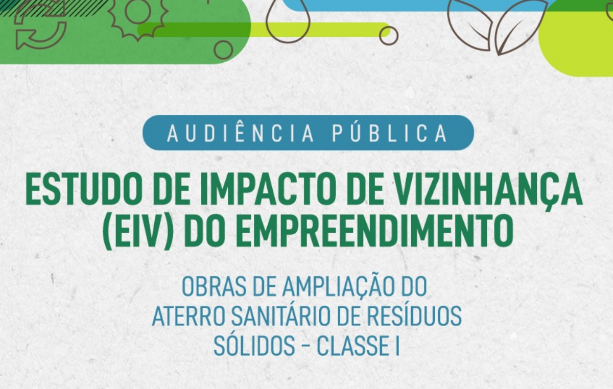 Participe da Audiência Pública Virtual sobre estudo de impacto nas obras de ampliação do Aterro Sanitário de resíduos sólidos