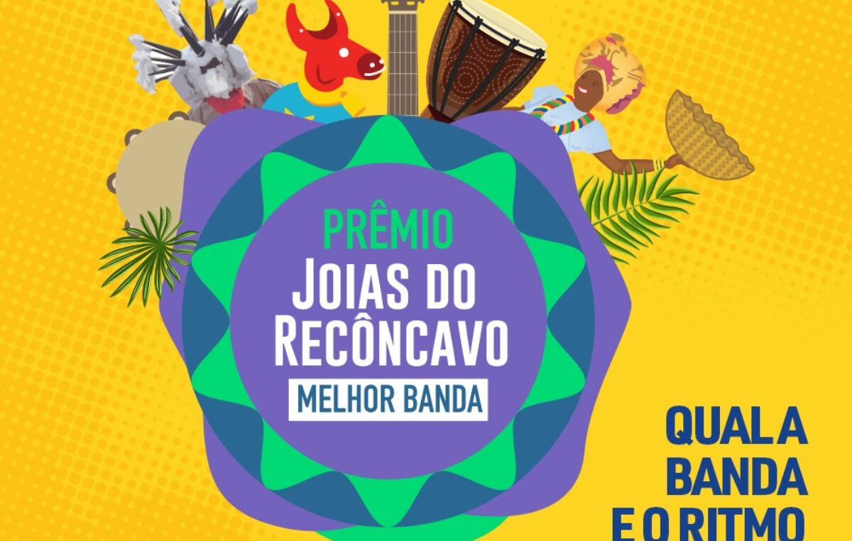 A escolha é sua, vem aí a Premiação Joias do Recôncavo