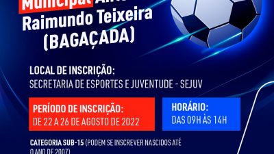 Abertas as inscrições para o 1º Campeonato Municipal Antônio Raimundo Teixeira (Bagaçada)