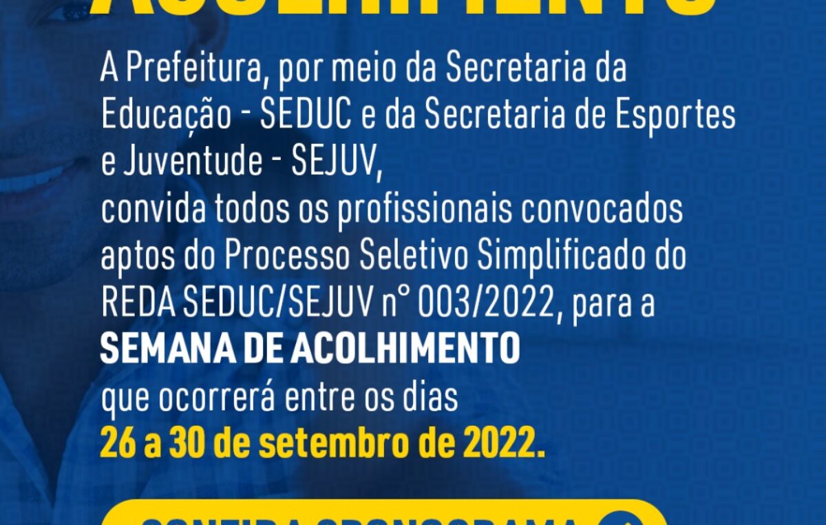 Cronograma de Acolhimento dos profissionais convocados aptos do Processo Seletivo Simplificado do REDA SEDUC/SEJUV n° 003/2022 é divulgado