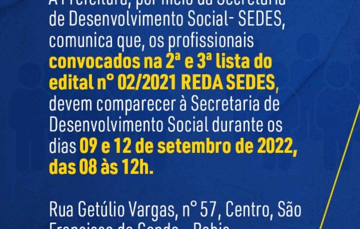 Profissionais convocados na 2ª e 3ª lista do edital n° 02/2021 REDA/SEDES, devem comparecer à Secretaria de Desenvolvimento Social nos dias 09 e 12 de setembro