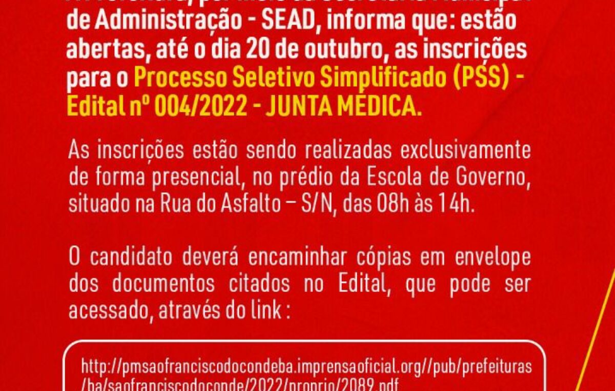 Estão abertas, até o dia 20 de outubro, as inscrições para o Processo Seletivo Simplificado (PSS) – Edital nº 004/2022 – JUNTA MÉDICA.