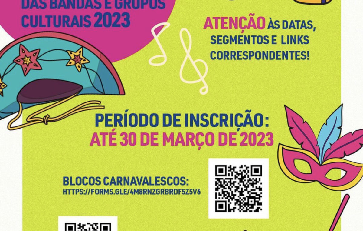 Cadastramento oficial das bandas, grupos e manifestações culturais. Confira as datas e links: