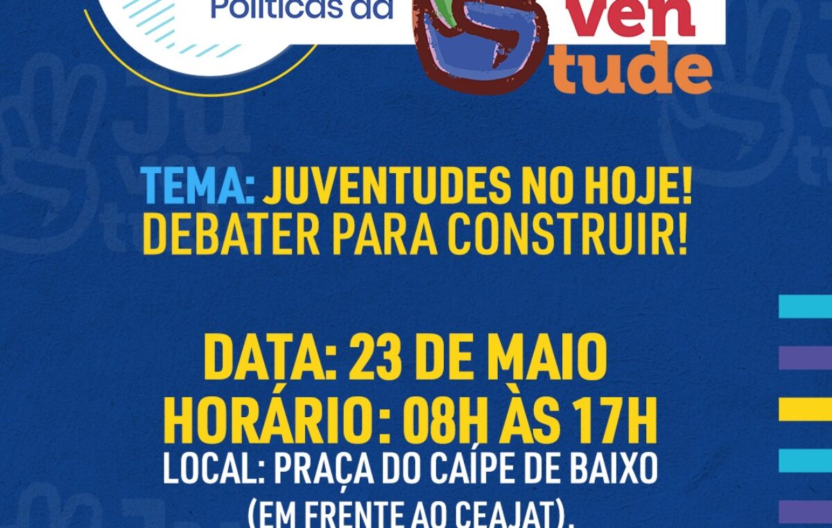 IIIª Conferência Municipal de Políticas da Juventude, acontecerá no dia 23 de maio (Terça-feira)