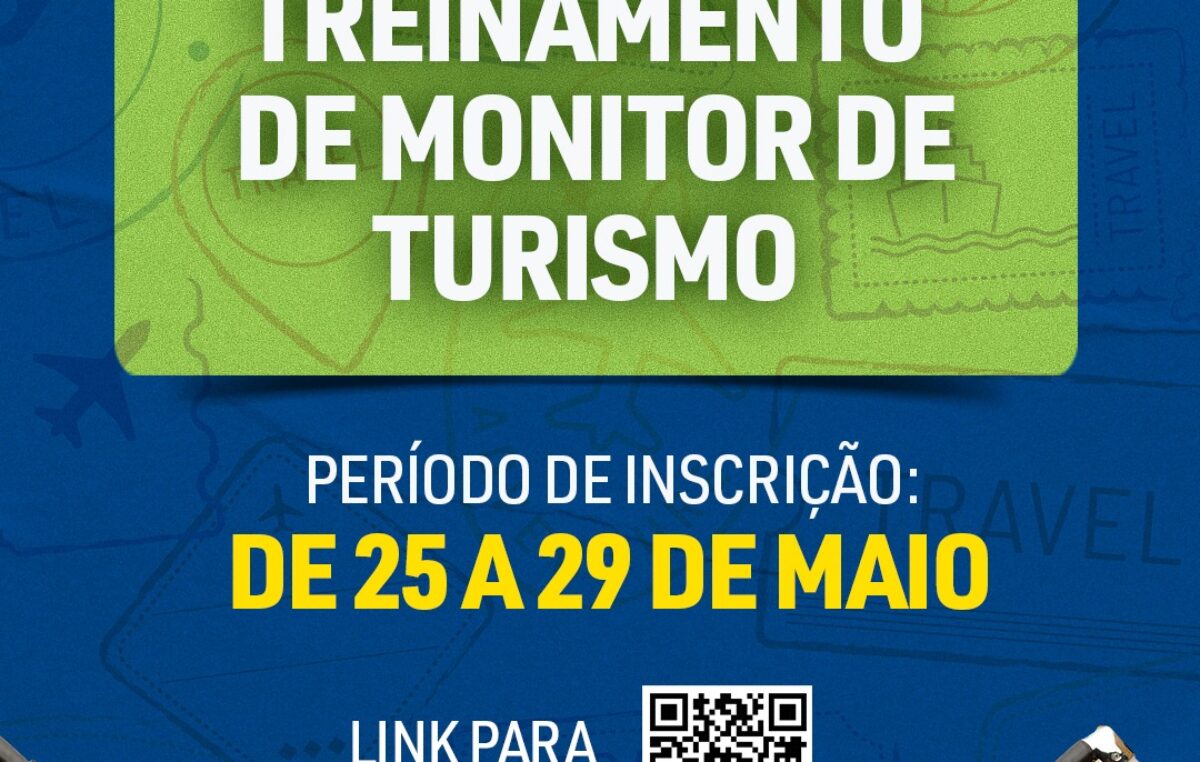 SECULT: seleção de vagas para treinamento de Monitor de Turismo, acontecem de 25 a 29 de maio