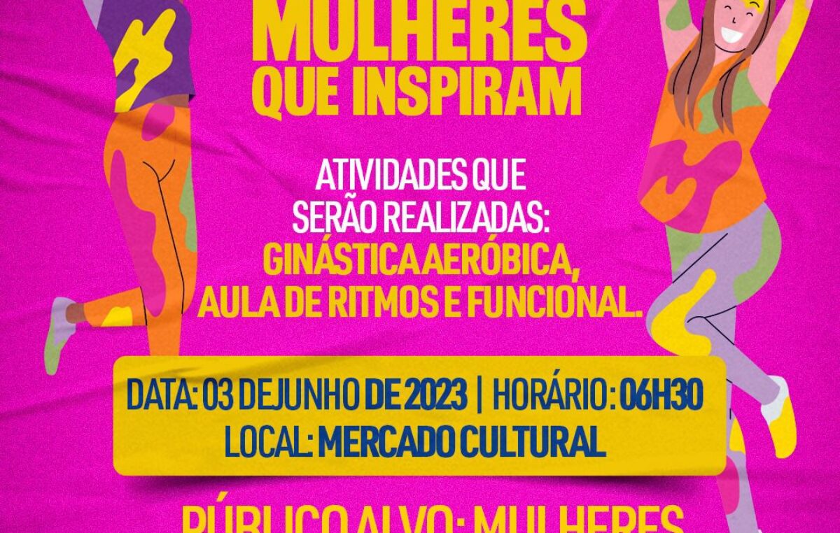 SEJUV: Projeto Dance – Mulheres que Inspiram, acontecerá no dia 03 de junho