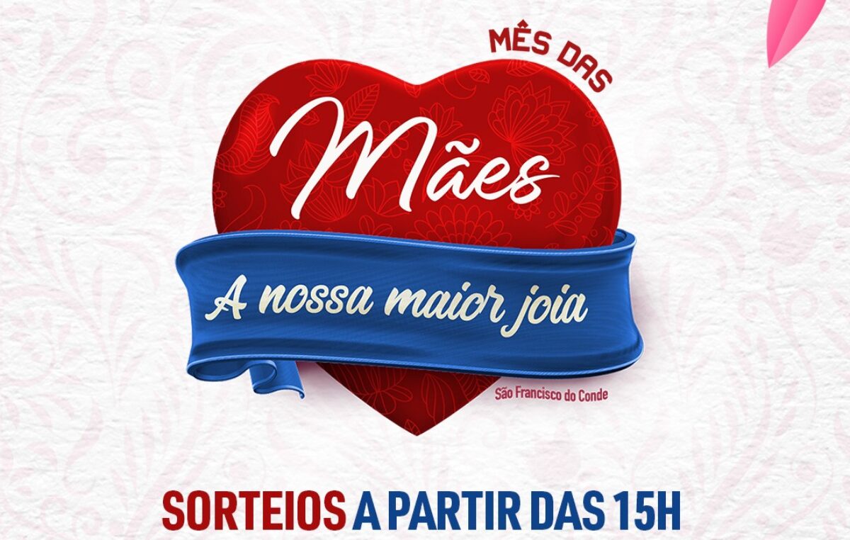 MÊS DAS MÃES: Confira a programação dos sorteios