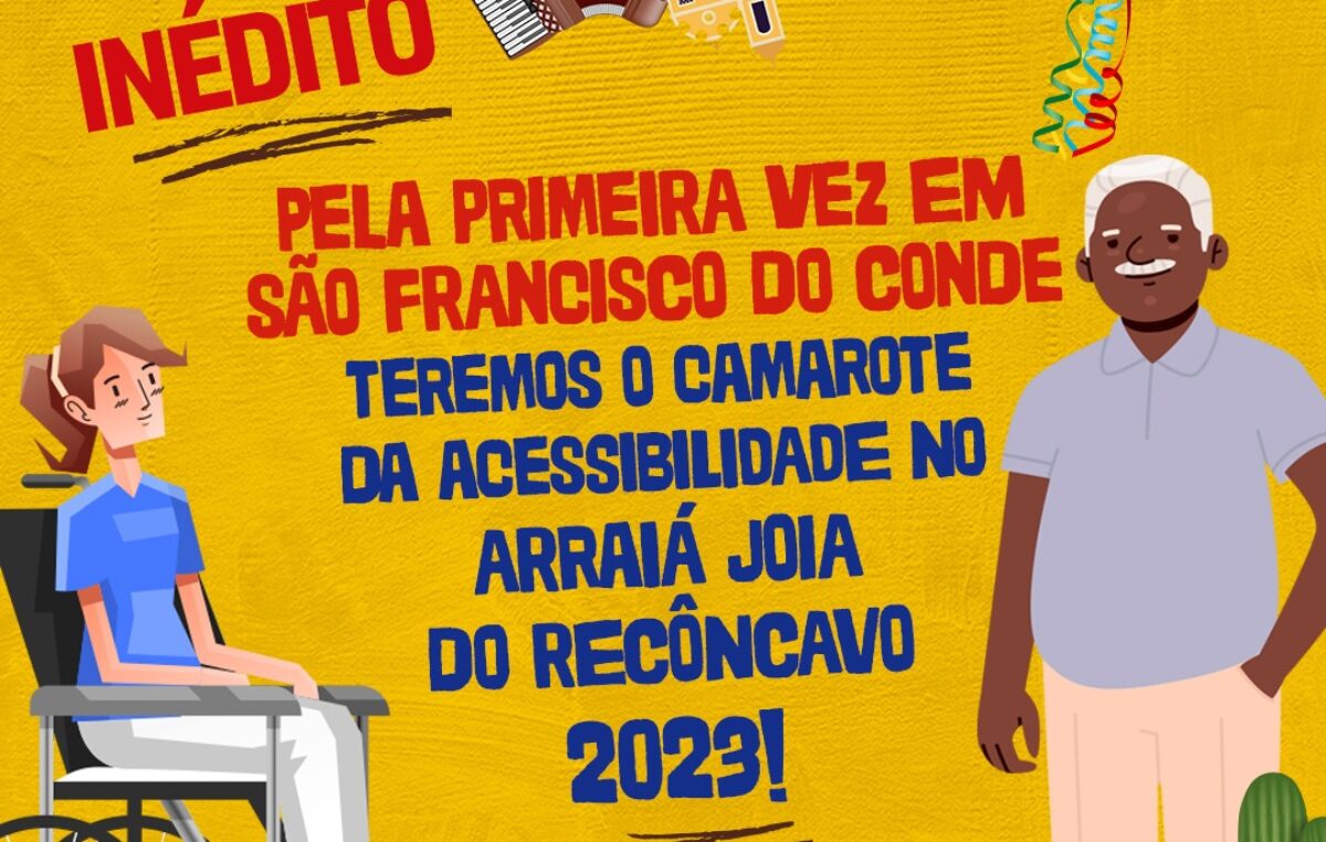 Camarote da Acessibilidade no Arraiá Joia do Recôncavo 2023: cadastro a partir do dia 22 de junho