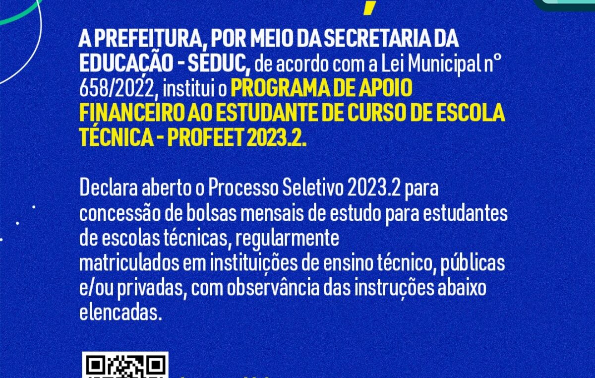 INSCRIÇÕES ABERTAS PARA O PROGRAMA DE APOIO FINANCEIRO AO ESTUDANTE DE CURSO DE ESCOLA TÉCNICA – PROFEET 2023.2.