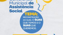 14ª Conferência Municipal de Assistência Social de São Francisco do Conde, acontecerá nos dias 06 e 07 de julho