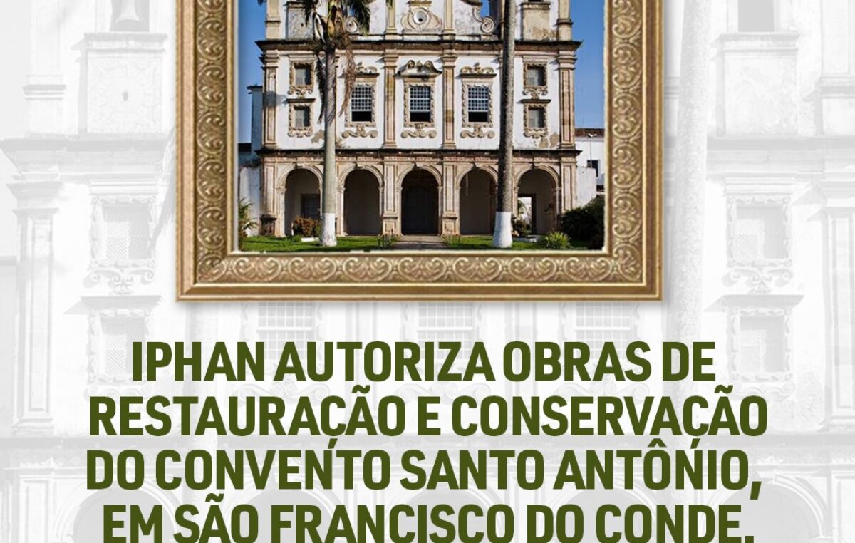 IPHAN autoriza obras do Convento Santo Antônio, em São Francisco do Conde