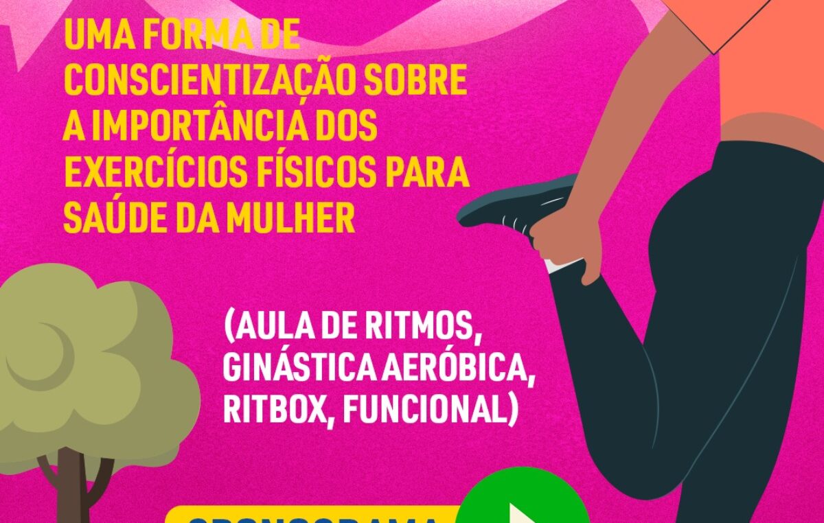 OUTUBRO EM MOVIMENTO: UMA FORMA DE CONSCIENTIZAÇÃO SOBRE A IMPORTÂNCIA DOS EXERCÍCIOS FÍSICOS PARA SAÚDE DA MULHER