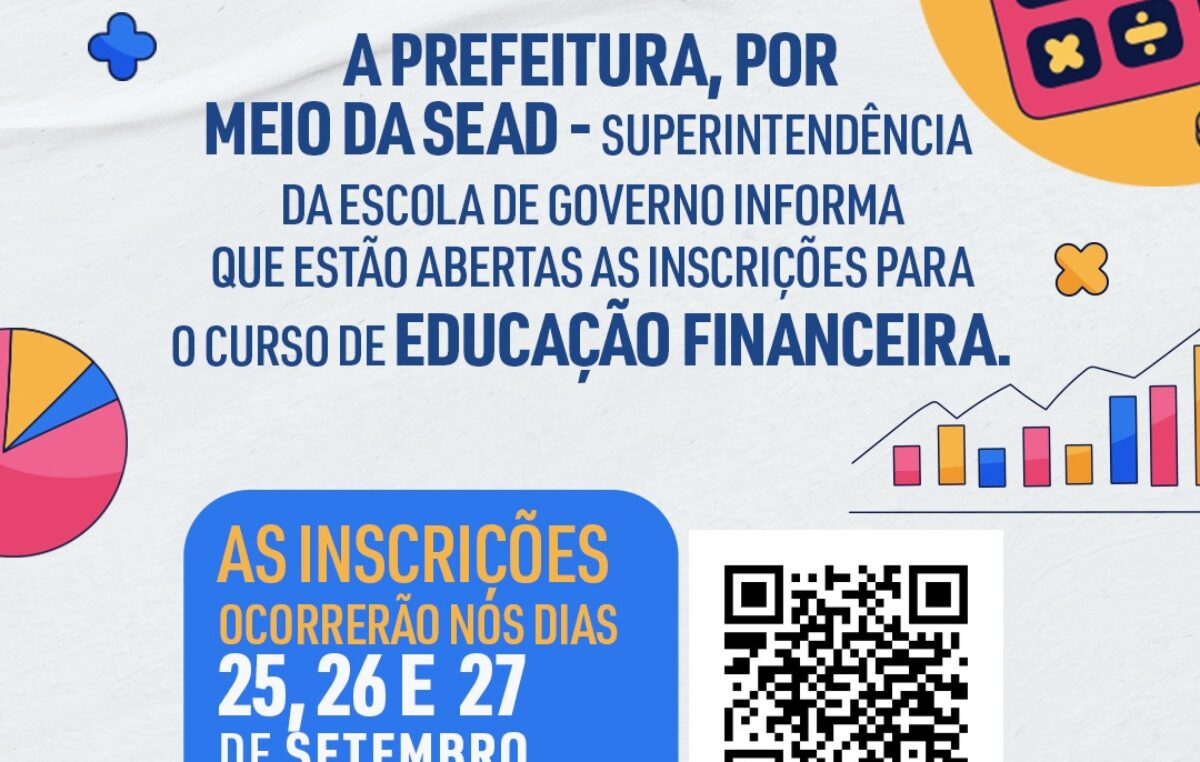 Estão abertas as inscrições para o curso de EDUCAÇÃO FINANCEIRA, saiba mais