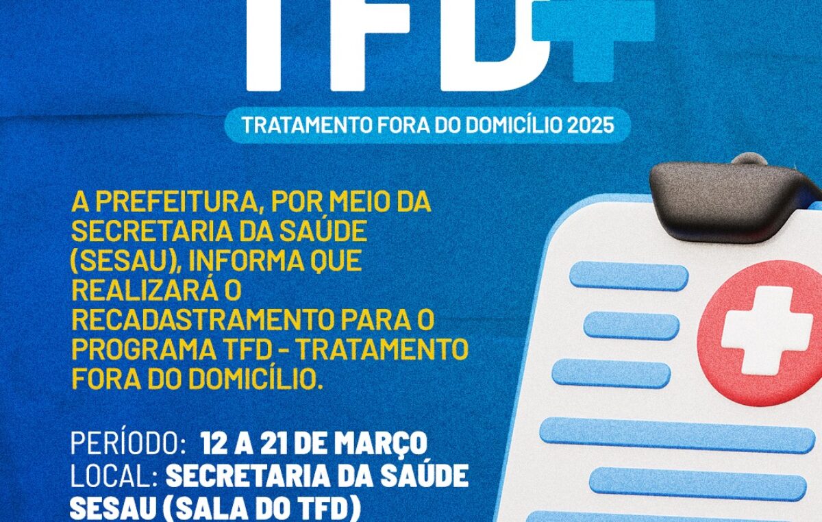 Recadastramento do Programa TFD 2025: Garantindo Assistência e Cuidado aos Pacientes