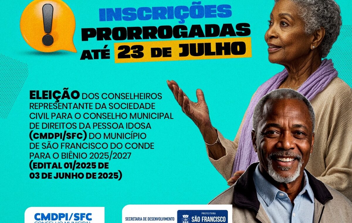 Conselho Municipal dos Direitos da Pessoa Idosa (CMDPI/SFC) prorroga inscrição para eleição dos conselheiros representantes da sociedade civil
