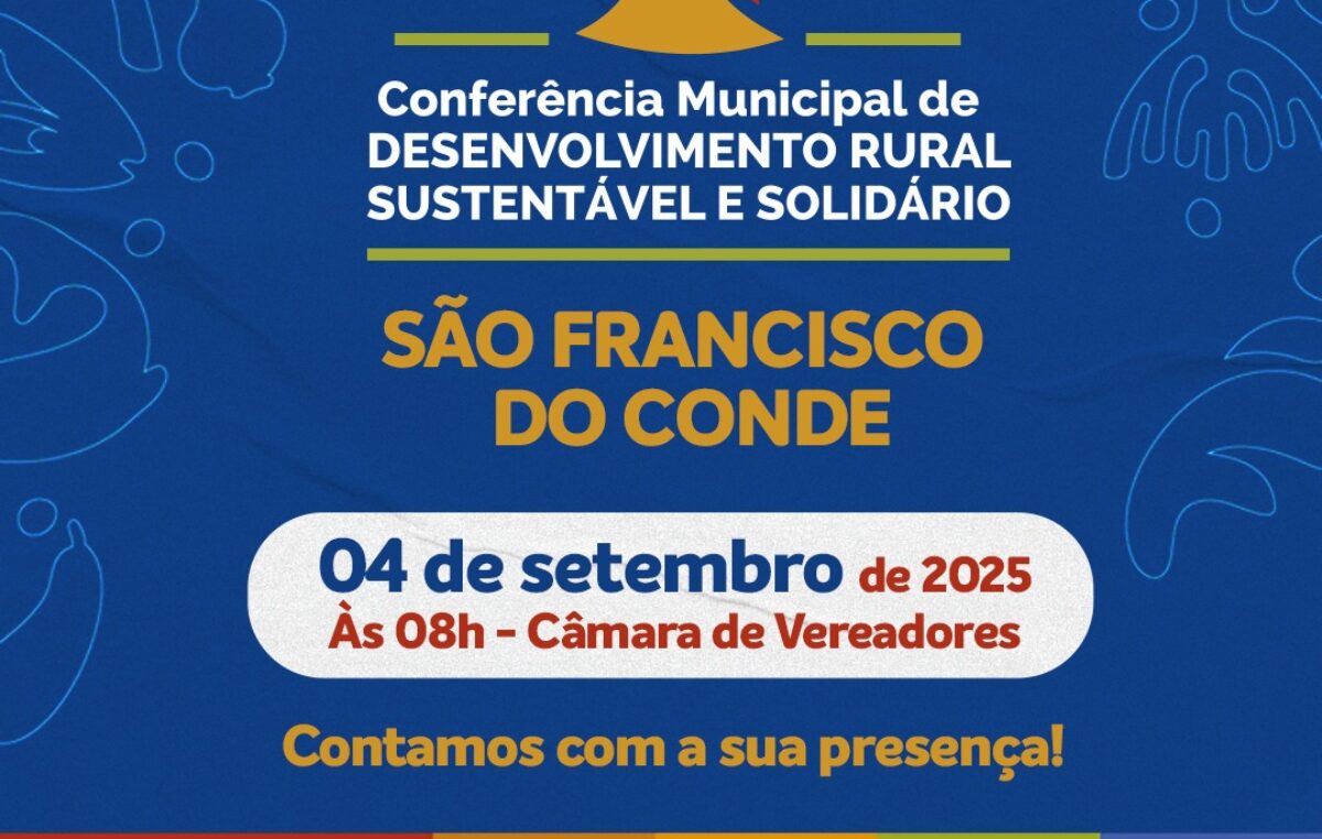São Francisco do Conde realiza Conferência Municipal de Desenvolvimento Rural Sustentável e Solidário