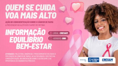 Quem se cuida voa mais alto: ação no CRESAM promove conscientização sobre o câncer de mama