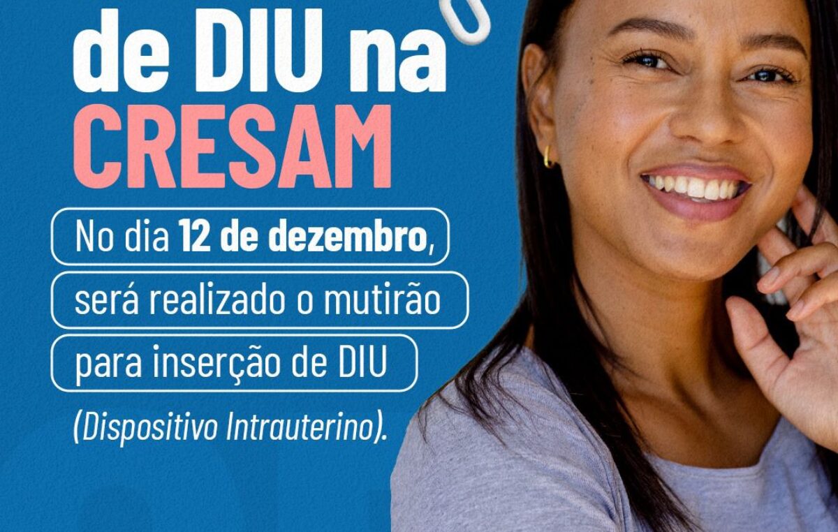 Prefeitura de São Francisco do Conde realiza mutirão de inserção de DIU na CRESAM